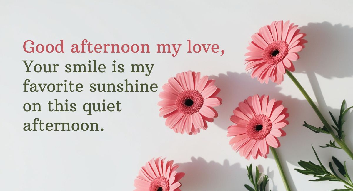 Sweet Good Afternoon Messages For Her