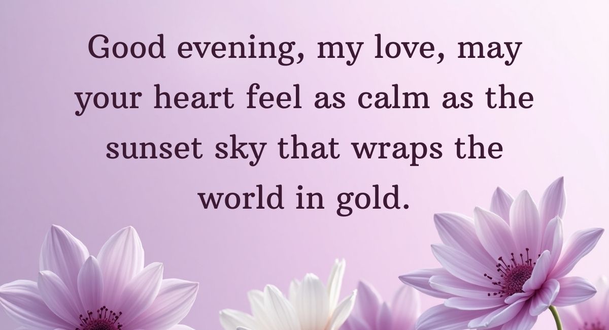 Heart-touching Good Evening Messages for Her