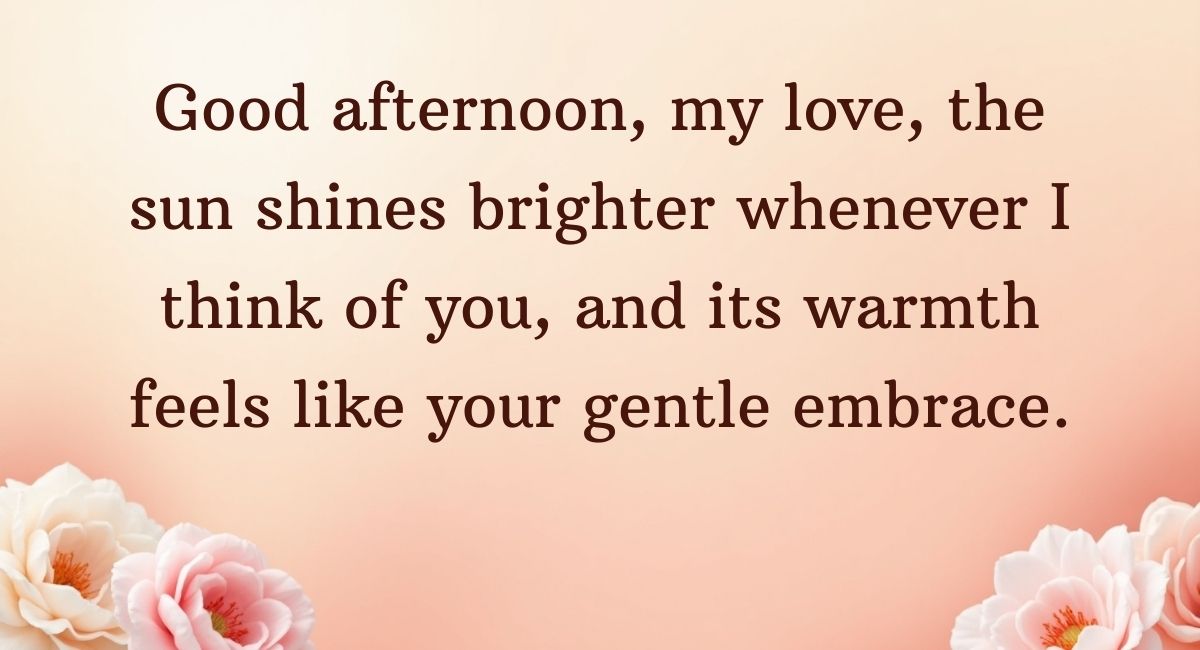 Romantic Good Afternoon Messages for Husband