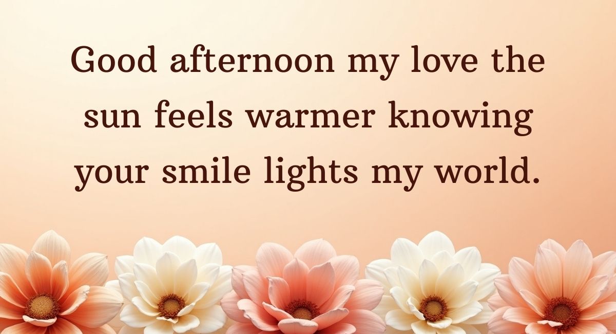Romantic Good Afternoon Messages for Wife