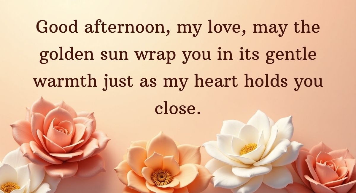 Romantic Good Afternoon Messages