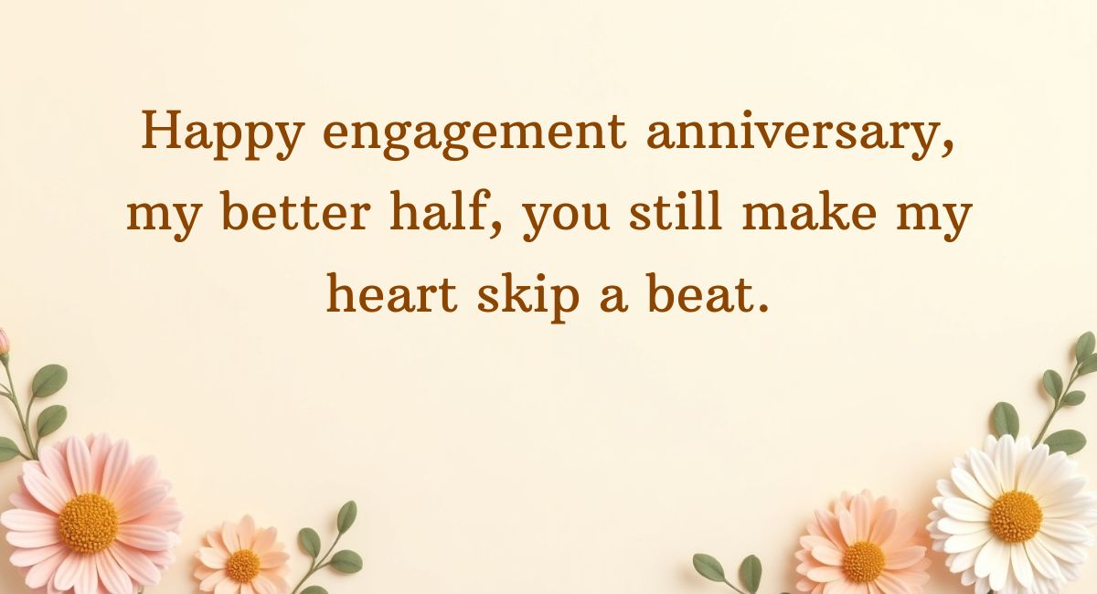 Short Engagement Anniversary Wishes to Husband