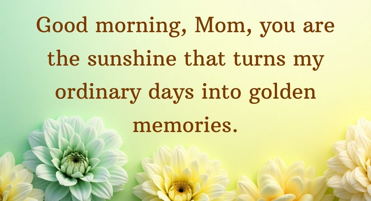 Sweet Good Morning Messages for Your Mom