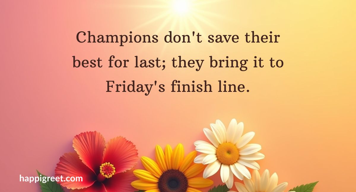 Friday Inspirational Quotes For Work