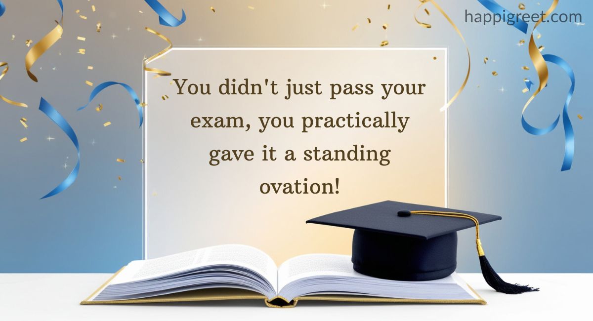 Funny Congratulations Messages for Passing Exams with Flying Colors