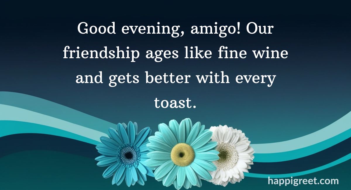 Good Evening Quotes For Friends