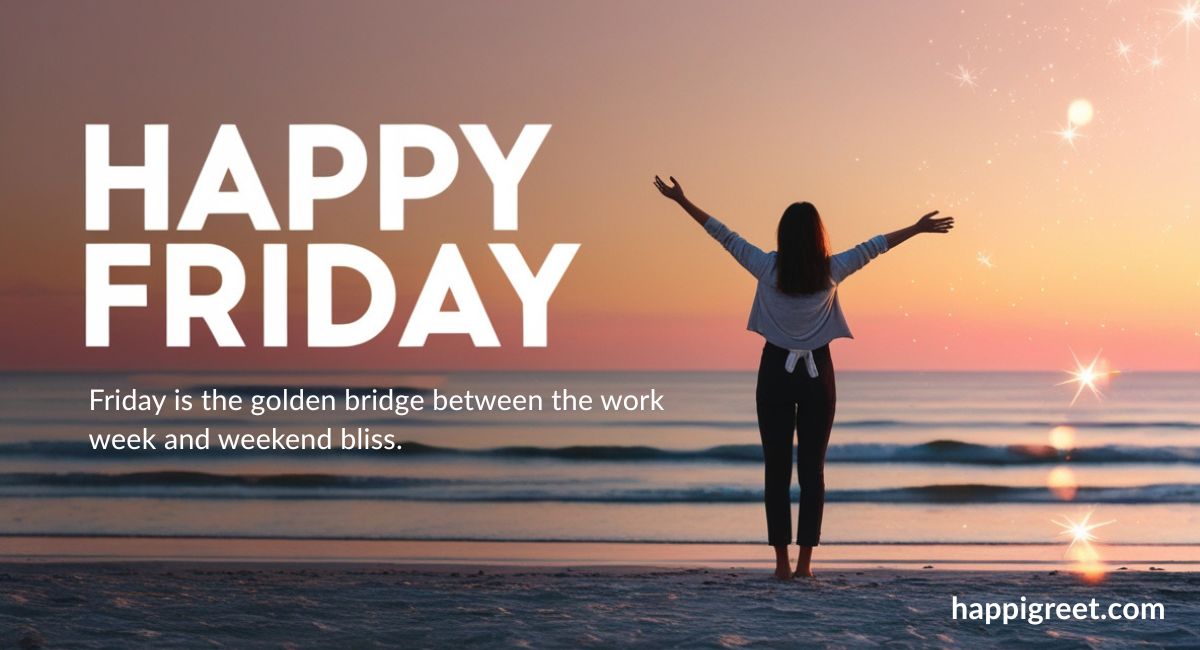 Happy Friday Quotes for Positive Vibes