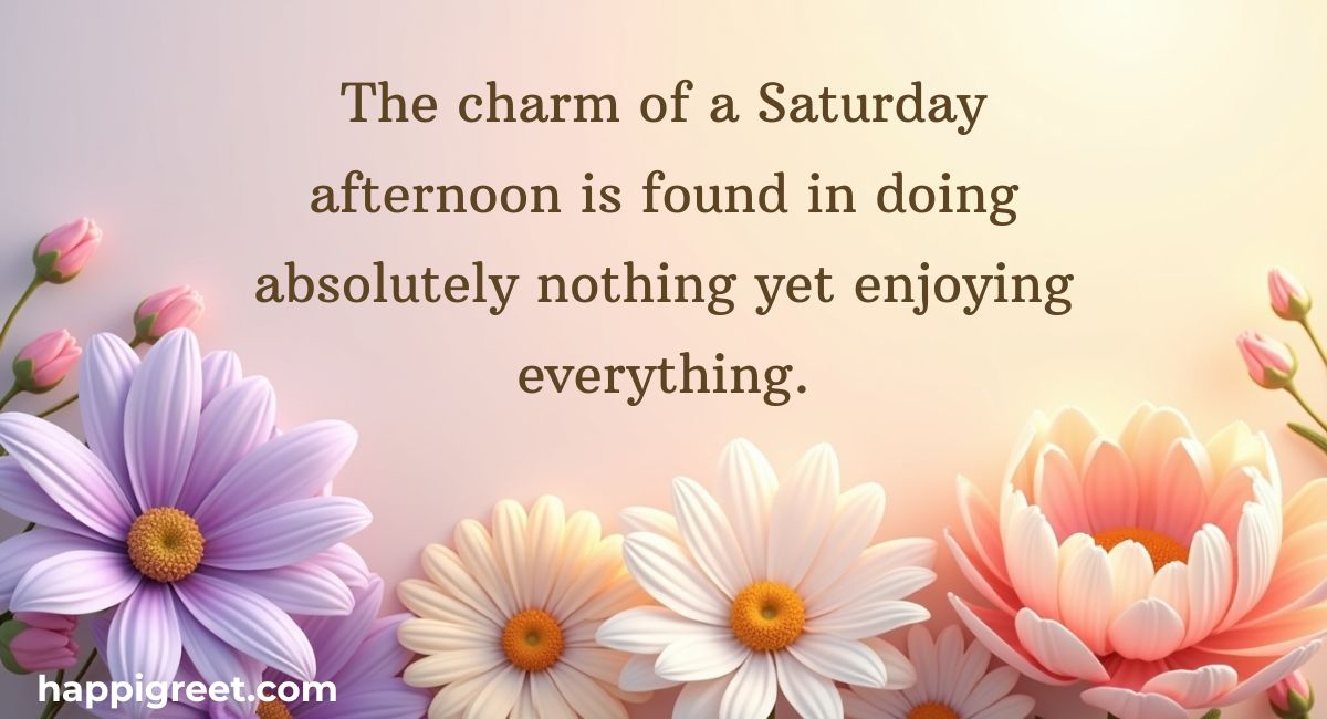 Happy Saturday Afternoon Messages