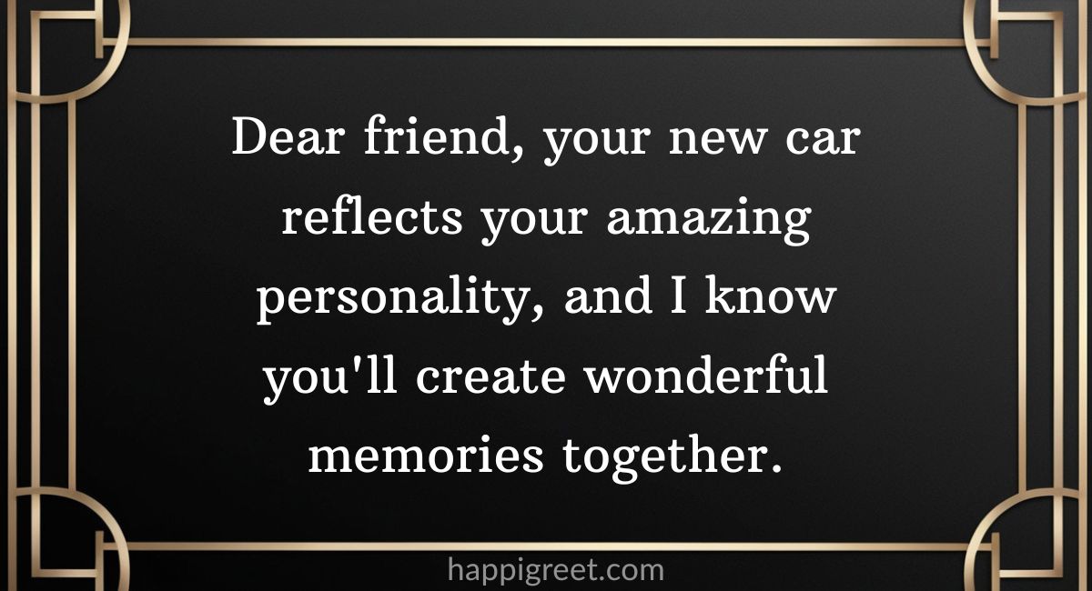 Personalized Wishes for Friends and Family Who Bought a New Car