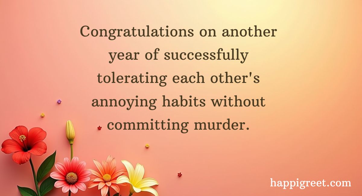 Sarcastic Anniversary Quotes