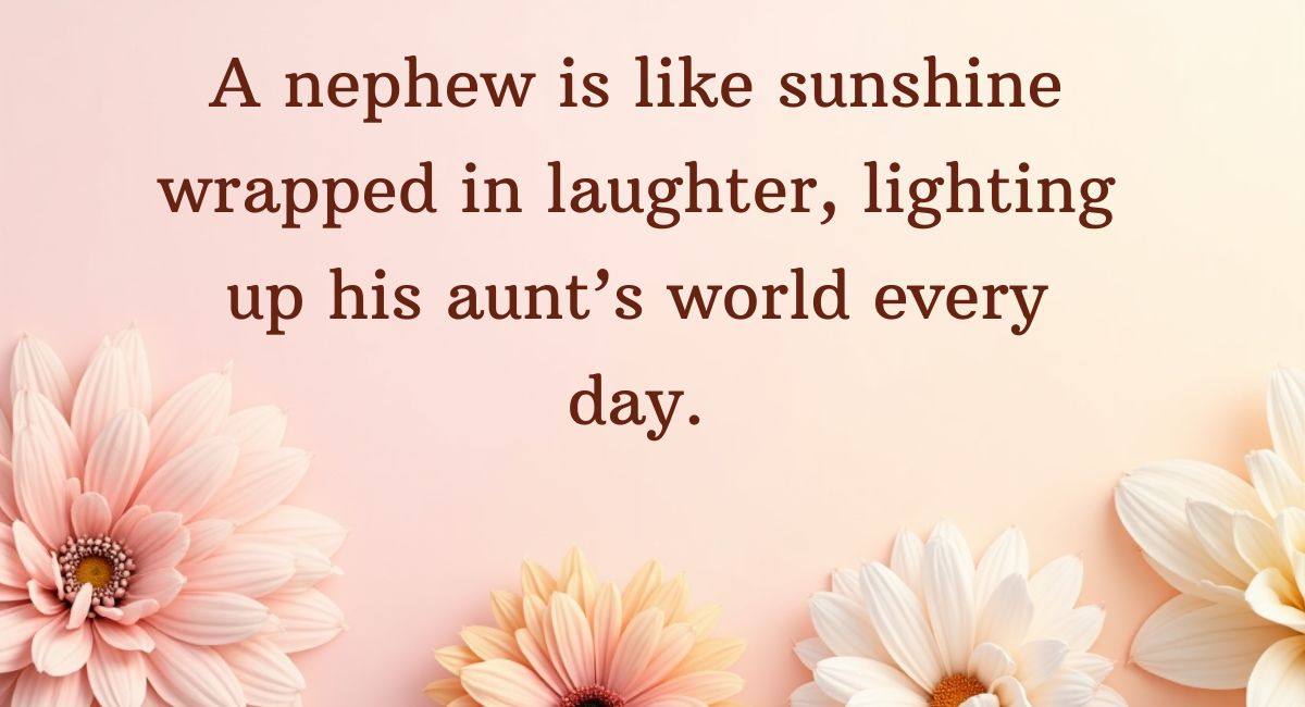 Short Nephew Quotes from Aunt