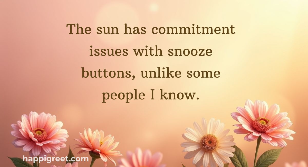 Sunrise Quotes Funny
