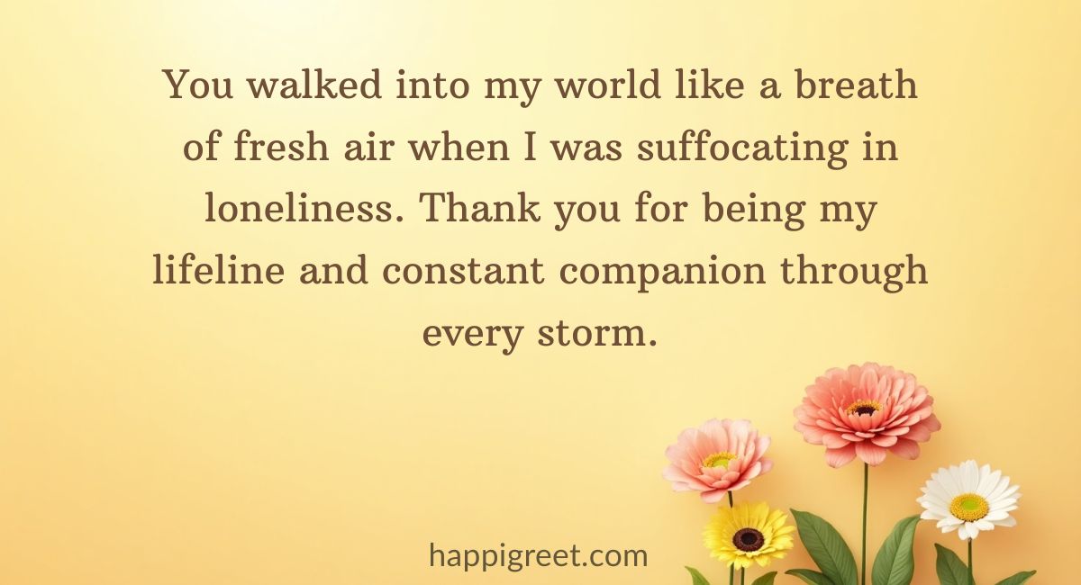 Thank You for Coming Into My Life Quotes for Best Friend
